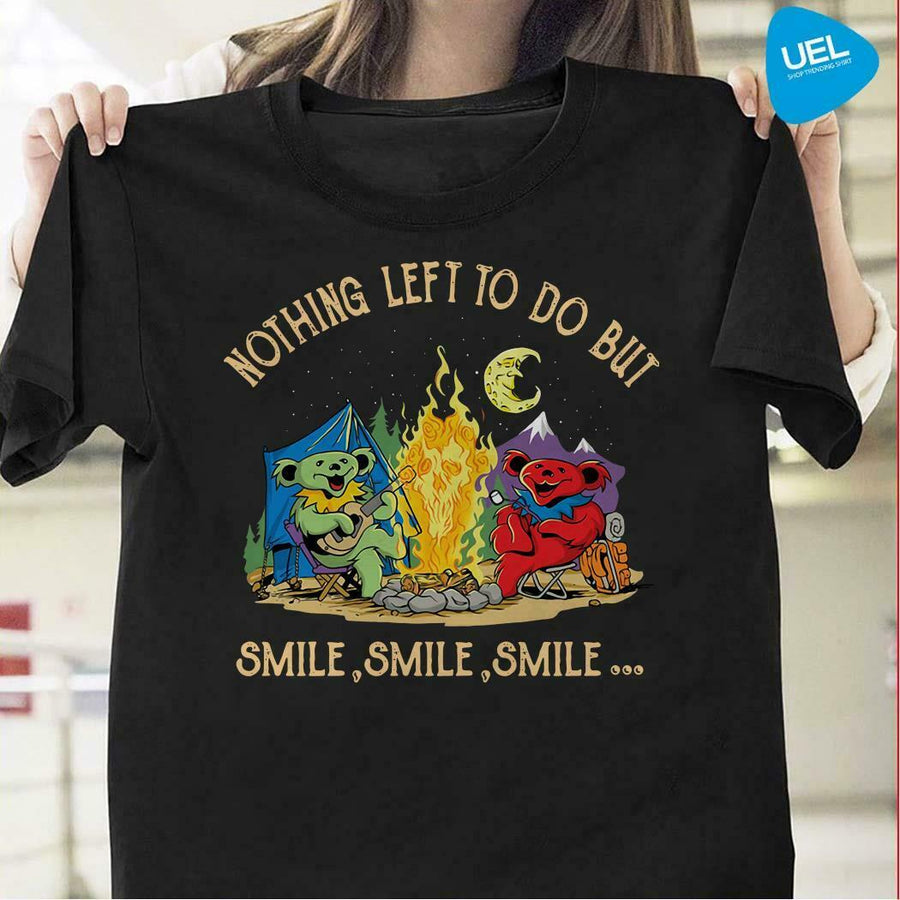 Grateful Dead Bear Nothing Left Smile Smile Smile T Shirt